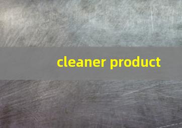 cleaner product